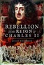 Rebellion in the Reign of Charles II