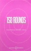 150 ROUNDS FOR SINGING & TEACHING