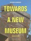 Towards A New Museum