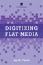 Digitizing Flat Media