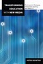 Transforming Education with New Media