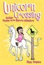Unicorn Crossing (Phoebe and Her Unicorn Series Book 5)
