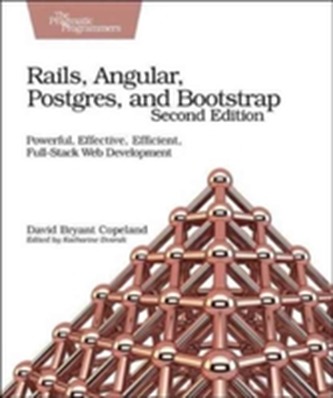 Rails, Angular, Postgres and Bootstrap, 2e