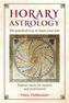 Horary Astrology: The Practical Way to Learn Your Fate