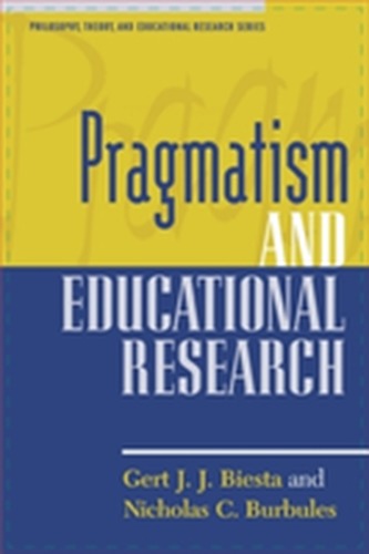 Pragmatism and Educational Research
