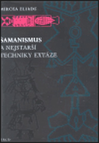 Šamanismus a nejstarší techniky extáze