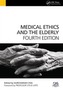 Medical Ethics and the Elderly, 4th Edition