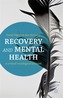 Recovery and Mental Health