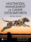Multimodal Management of Canine Osteoarthritis, Second Edition