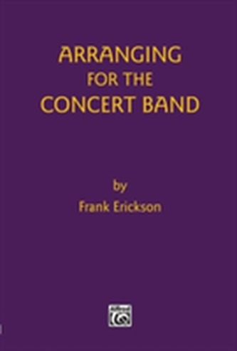 ARRANGING FOR THE CONCERT BAND