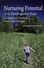 Nurturing Potential in the Kindergarten Years