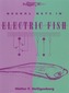 Neural Nets in Electric Fish