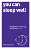 You Can Sleep Well: Change Your Thinking, Change Your Life