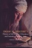 Imam Al-Shatibi's Theory of the Higher Objectives and Intents of Islamic Law
