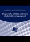Diagnostika a léčba syndromu diabetické nohy pro praxi (CD-ROM)