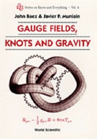 Gauge Fields, Knots And Gravity