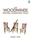 The Woodwinds: Perform, Understand, Teach