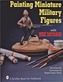 Painting Miniature Military Figures
