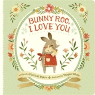 Bunny Roo, I Love You