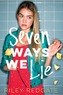 Seven Ways We Lie