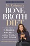 Dr. Kellyann's Bone Broth Diet