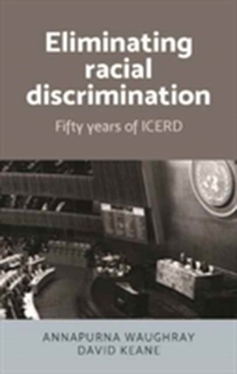 Fifty Years of the International Convention on the Elimination of All Forms of Racial Discrimination
