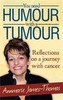 You Need Humour With A Tumour