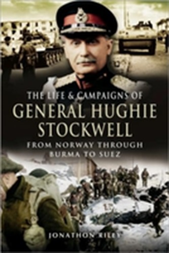 The Life and Campaigns of General Hughie Stockwell