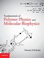 Fundamentals of Polymer Physics and Molecular Biophysics