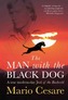 The man with the black dog