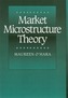 Market Microstructure Theory