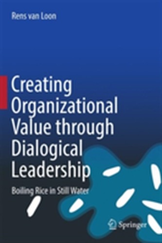Creating Organizational Value through Dialogical Leadership