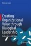 Creating Organizational Value through Dialogical Leadership