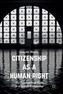 Citizenship as a Human Right