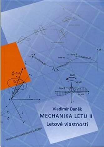 Mechanika letu II. Letové vlastnosti