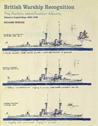 British Warship Recognition: The Perkins Identification Albums