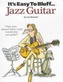 It's Easy To Bluff... Jazz Guitar