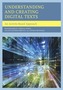 Understanding and Creating Digital Texts