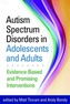 Autism Spectrum Disorders in Adolescents and Adults