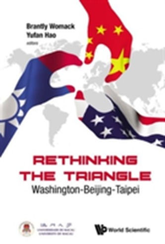 Rethinking The Triangle: Washington-beijing-taipei