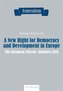A New Right for Democracy and Development in Europe