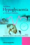 Hypoglycaemia in Clinical Diabetes 3E