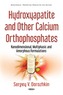 Hydroxyapatite & Other Calcium Orthophosphates