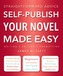 Self-Publish Your Novel Made Easy