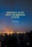 Human Rights, Refugee Protest and Immigration Detention
