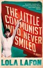 The Little Communist Who Never Smiled