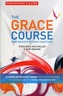 The Grace Course, Participant's Guide