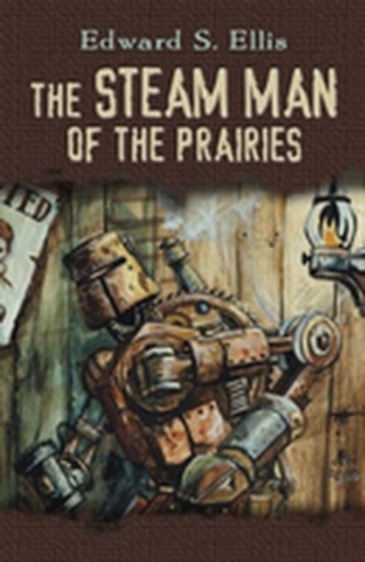 Steam Man of the Prairies