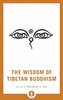 The Wisdom Of Tibetan Buddhism