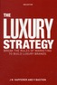 The Luxury Strategy